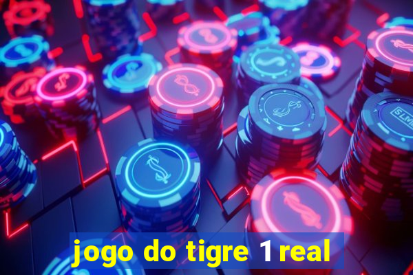 jogo do tigre 1 real